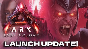 ARK Lost Colony DLC Launch Update! - Devs Talk!