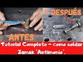 Tutorial Completo Como soldar ZAMAK "Antimonio" - En Español