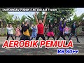 AEROBIK PEMULA BB 80++ KHUSUS PENURUNAN BERAT BADAN Mp3 Song