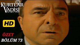 73.Bölüm - Kurtlar Vadisi Özet