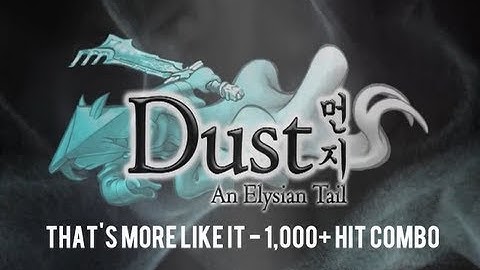 Dust: An Elysian Tail | That