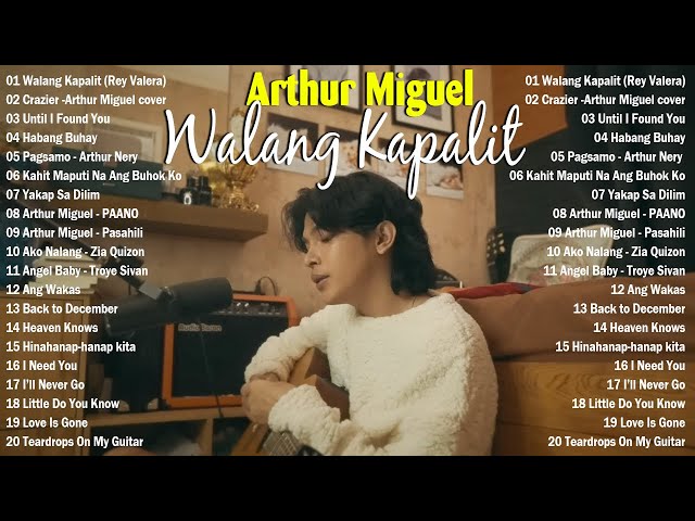 Arthur Miguel Nonsstop Cover | Arthur Miguel - Playlist Compilation 2023 | Walang Kapalit, Crazier class=