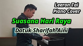 Datuk Sharifah Aini - Suasana Hari Raya | Leeron Tai Piano Cover | Yamaha CLP-545