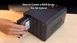 How to Create RAID Array with D8 Hybrid？