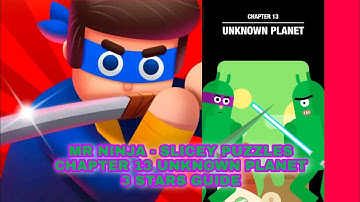 Mr Ninja - Slicey Puzzles Chapter 13 Unknown Planet Full Guide | 3 Stars Guide