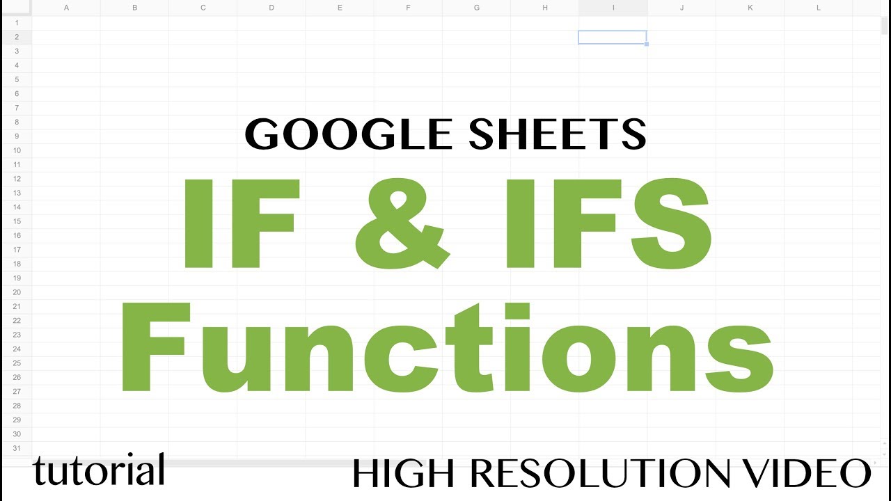  Update Google Sheets IF \u0026 IFS Functions - Formulas with If, Then, Else, Else If Statements