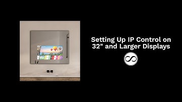How To Set Up IP Control on 32" and Larger Displays