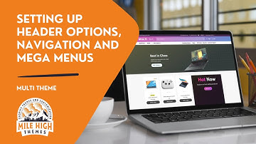 Setting up header, navigation options, and mega menus in the Multi Shopify theme