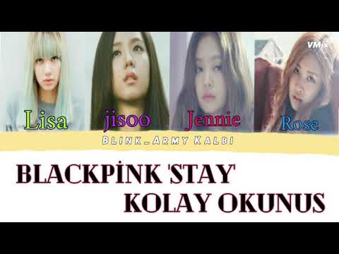 BLACKPİNK 'STAY' KOLAY OKUNUŞ ~BLİNK_ARMY KALBI~