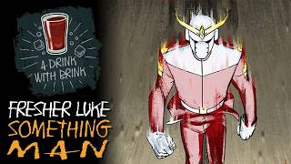 A Drink With Brink Episode 239 | Fresher Luke | Something Man