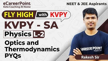 KVPY SA | Lecture - 2 | Optics and Thermodynamics PYQs | Rakesh Sir | @eCareerPoint