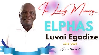 CELEBRATING THE LIFE OF ELPHAS LUVAI EGADIZE