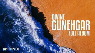 DIVINE - GUNEHGAR FULL ALBUM ARiSic HINDI | 2022 | RAP HINDI (HD)