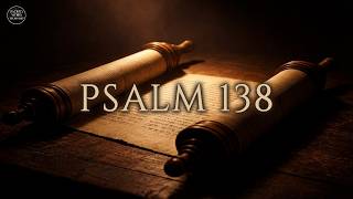 Psalm 138 KJV Sacred Word Worship