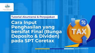 HOW TO INPUT DIVIDENDS & DEPOSIT INTEREST ON CORETAX SPT