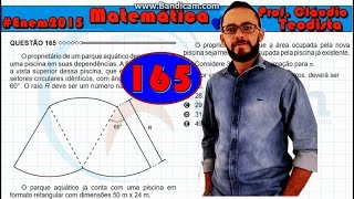Enem 2015 - matemática - azul - questão 165 (setor circular)
