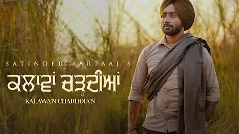 Kalawan Chardian Ne || Satinder Sartaaj Live