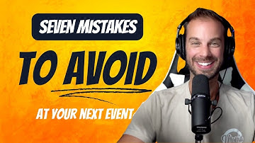 7 Mistakes to Avoid Making at Your Next Event