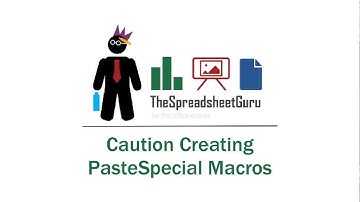 Caution Creating PasteSpecial Macros in Microsoft Excel