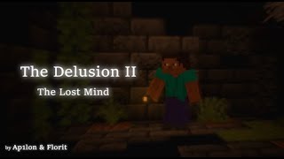 The Delusion II The Lost Mind Первая часть(пробная)