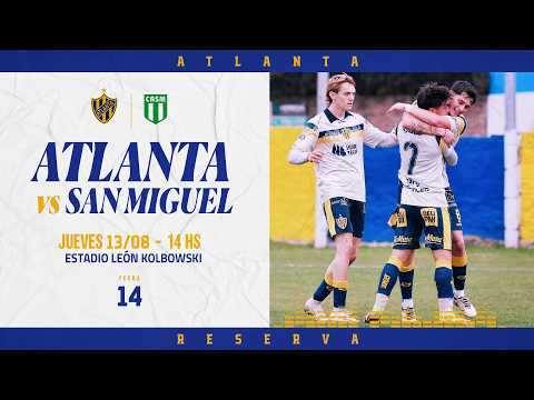 Torneo de Reserva 2026 · 14ª Fecha  | Atlanta vs. San Miguel
