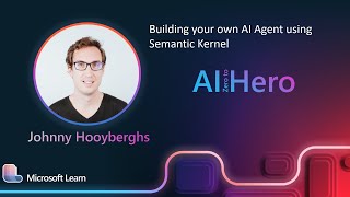 Johnny Hooyberghs - Building your own AI Agent using Semantic Kernel