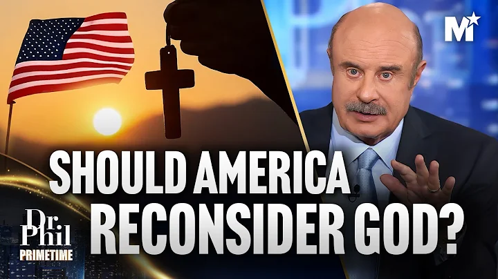 Dr Phil Uncovers the SHOCKING Truth About America's Faith CRISIS | Dr. Phil Primetime