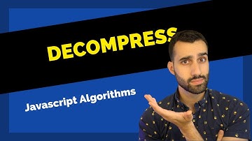 Decompress - Javascript Algorithm Challenge Walkthrough