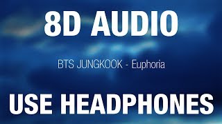 BTS JUNGKOOK - Euphoria | 8D AUDIO