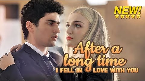 [FULL drama🔥]After a long time, I fell in love with you|#shortdrama #lovestory #romance  #cinderella