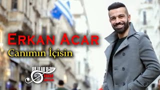 Erkan Acar - Canımın İçisin (Damar Şarkılar) Resimi