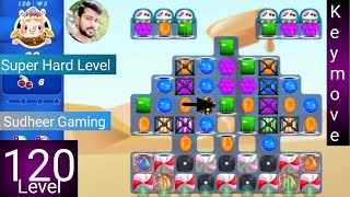 Candy Crush Saga Level 120 No Boosters Super Hard Level Candy Crush 120 Help Sudheer Gaming
