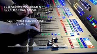 CEK SOUND GLERR 🔴 CINTA DAN DILEMA INSTRUMEN ADELLA UNTUK OUTDOR