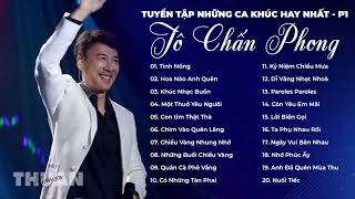 Tô Chấn Phong Tuyển Tập Những Ca Khúc Hay Nhất