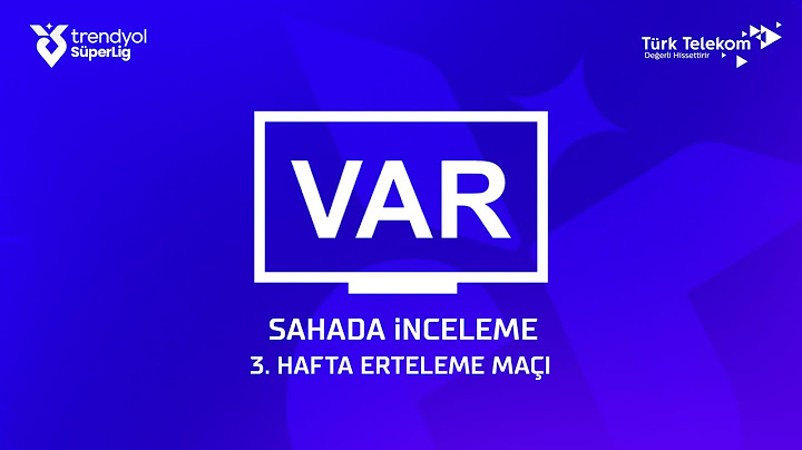 Trendyol Süper Lig 3. Hafta Erteleme Maçı - VAR Kayıtları – Sahada İnceleme