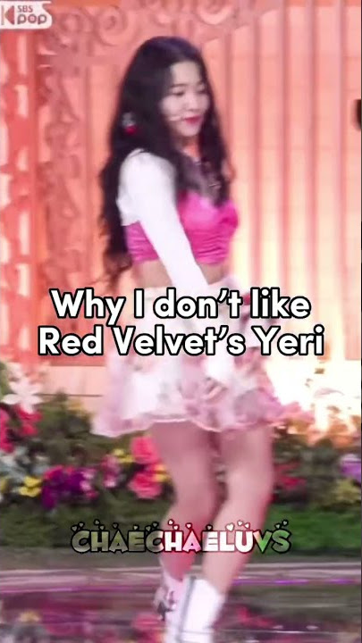 Why I don’t like Red Velvet’s Yeri #redvelvet #yeri