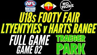 AFLNT U18's Footy Fair - Ltyentyies v Harts Range FULL GAME