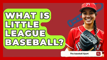 What Is Little League Baseball? - The Baseball Xpert