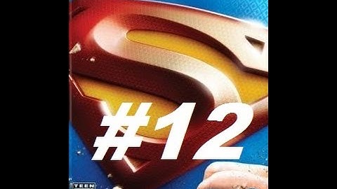 Superman Returns PS2 Classics Gameplay Part 12