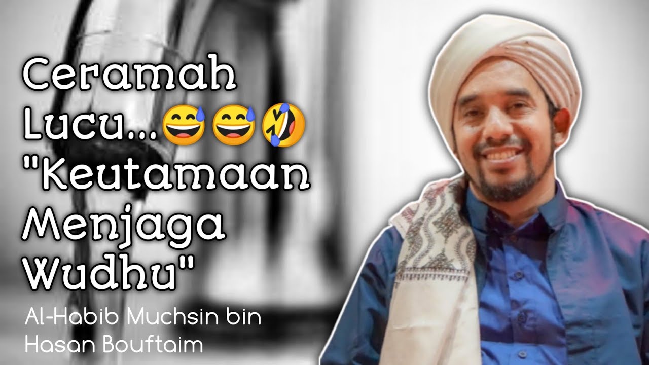 Ceramah Lucu Full...😅😅😅 Keutamaan Menjaga Wudhu