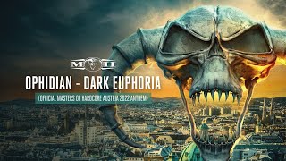 Ophidian - Dark Euphoria (Official Masters of Hardcore Austria 2022 Anthem)