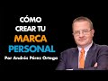 Cómo Usar tu Marca Personal para Emprender⎮Andrés Pérez Ortega, Máster de Emprendedores