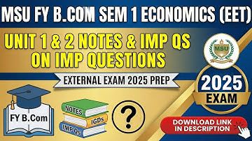 MSU FY B.Com Sem 1 Economics (EET) Unit 1 & 2 Notes | Most IMP Questions External Exam 2025