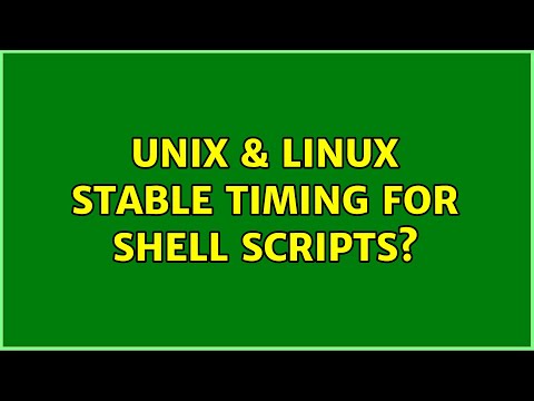Unix & Linux: Stable timing for shell scripts? (2 Solutions!!)