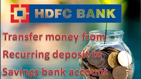 How to break RD/Recurring deposit in HDFC App |How to transfer money from Recurring Deposit in Tamil