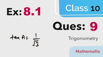 Question 9 Exercise 8.1 | Class 10 | Chapter 8 |  Introduction to Trigonometry |NCERT Maths | CBSE