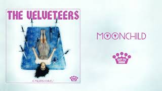 The Velveteers - Moonchild [Official Audio]
