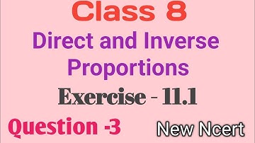 Class 8 Maths - chapter - 11 - Direct and Inverse Proportions | Ex- 11.1 - Question - 3 | New Ncert