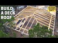 How To Frame A Roof Over A Deck | Outdoor Kitchen Part 2