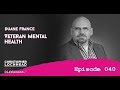 040 Duane France Veteran Mental Health | Follow Your Different™